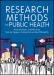 Research Methods for Public Health