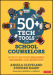 50+ Tech Tools for School Counselors