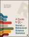 A Guide to R for Social and Behavioral Science Statistics