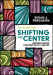 Shifting the Center