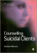 Counselling Suicidal Clients