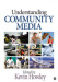 Understanding Community Media