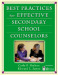 Best Practices for Effective Secondary School Counselors