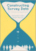 Constructing Survey Data