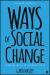 Ways of Social Change