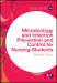 Microbiology and Infection Prevention and Control for Nursing Students