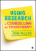 Using Research in Counselling and Psychotherapy