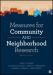 Measures for Community and Neighborhood Research