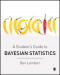 A Student’s Guide to Bayesian Statistics