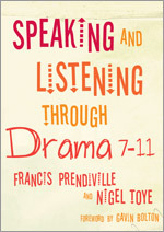 Speaking and Listening through Drama 7-11