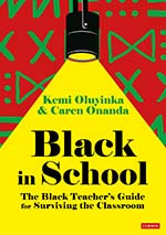 Black in School: The Black Teacher's Guide for Surviving the Classroom