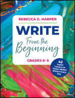 Write From the Beginning, Grades K–5