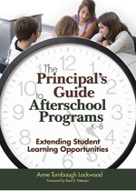 The Principal's Guide to Afterschool Programs, K-8