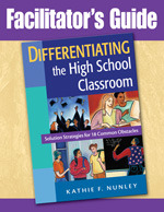 Facilitator's Guide to Differentiating the High School Classroom
