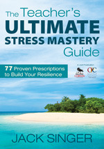 The Teacher's Ultimate Stress Mastery Guide