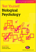 Test Yourself: Biological Psychology