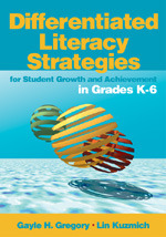 Differentiated Literacy Strategies for Student Growth and Achievement in Grades K-6