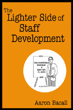 The Lighter Side of Staff Development