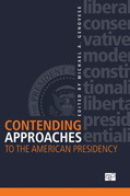 Contending Approaches to the American Presidency