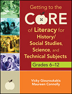 Getting to the Core of Literacy for History/Social Studies, Science, and Technical Subjects, Grades 6–12