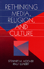 Rethinking Media, Religion, and Culture