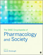 The SAGE Encyclopedia of Pharmacology and Society