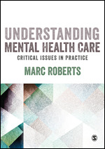 Understanding Mental Health Care: Critical Issues in Practice