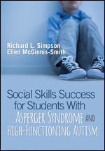 Social Skills Success for Students With Asperger Syndrome and High-Functioning Autism
